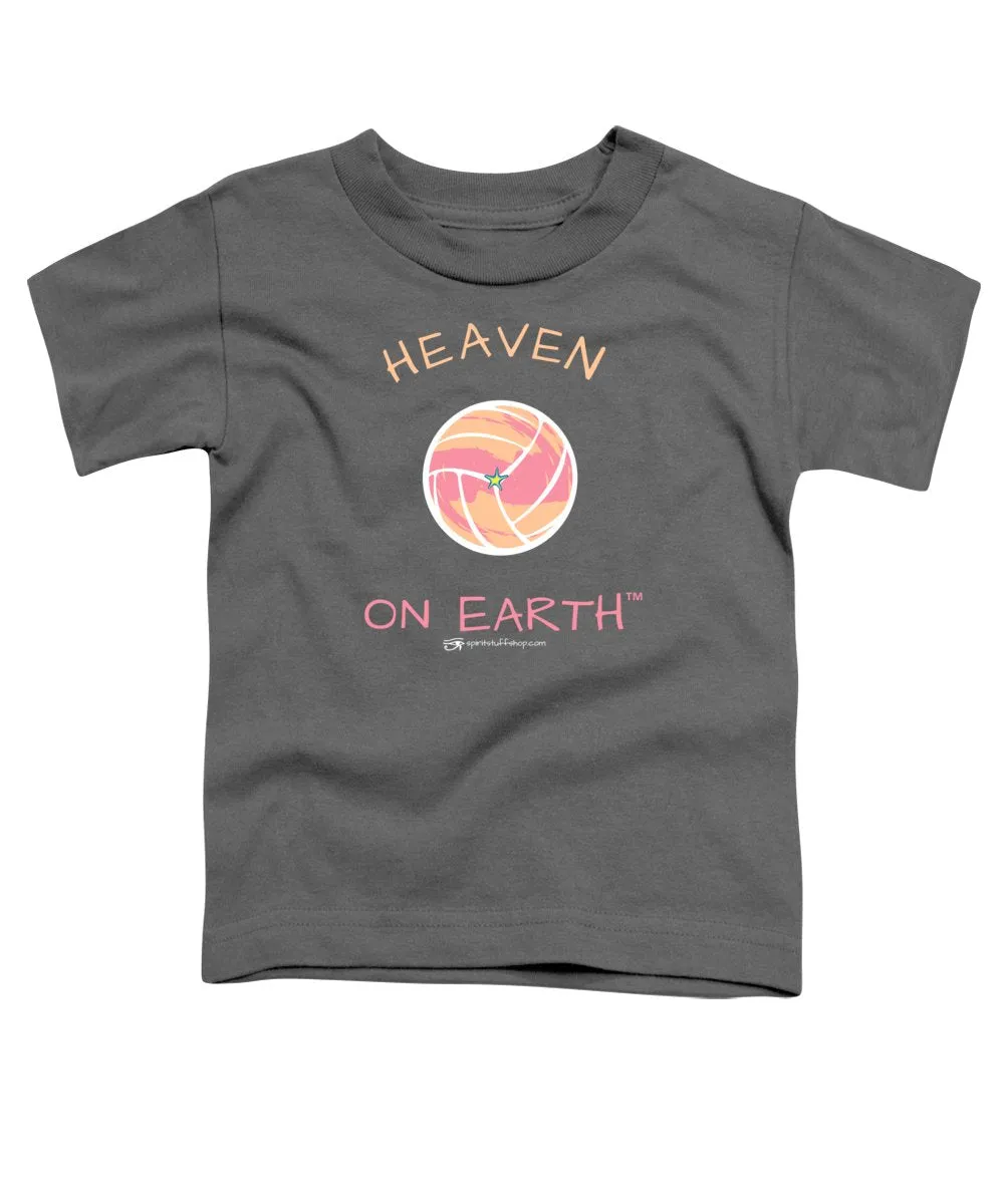 Volleyball Heaven On Earth - Toddler T-Shirt