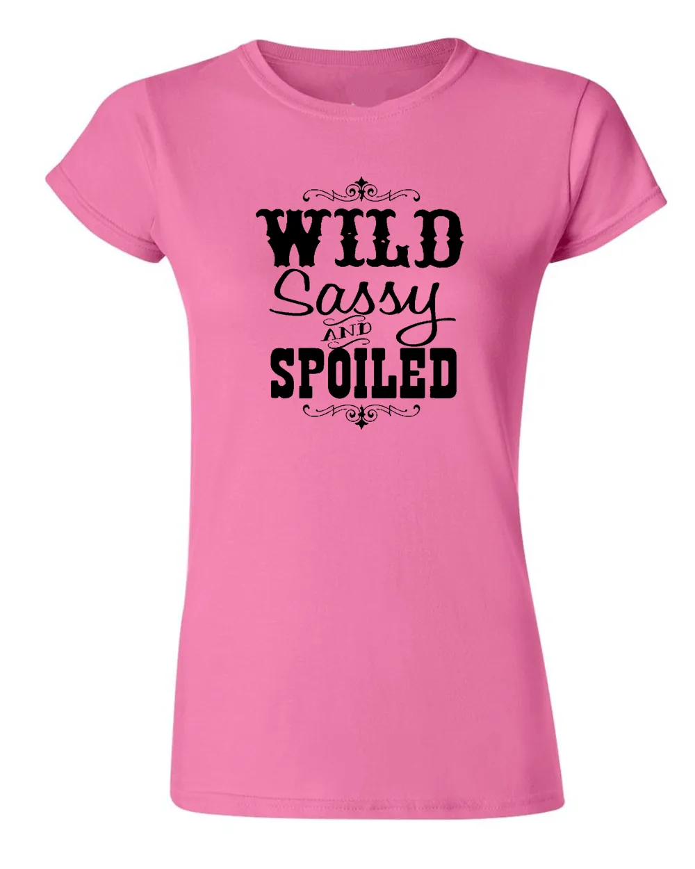 Wild Sassy and Spoiled T-shirt